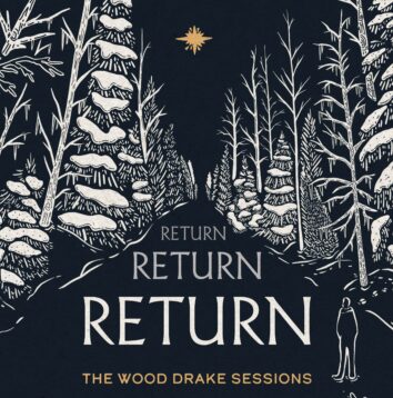 An Advent song by The Wood Drake Sessions entitled Return, Return, Return
