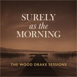 Surely as the Morning